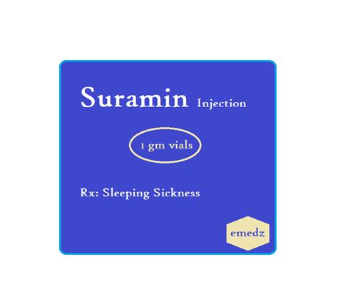 It works by causing the parasites to lose energy, which causes their death. . How to get suramin uk